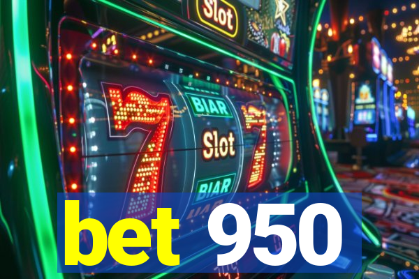 bet 950